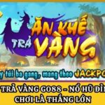 Ăn Khế Trả Vàng GO88 - Nổ Hũ Đỉnh Cao, Chơi Là Thắng Lớn