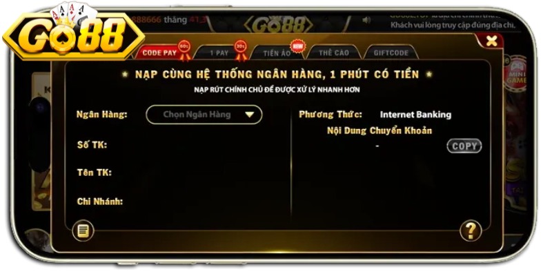 Nạp Tiền GO88 - Các Bước Nhanh Chóng An Toàn Không Lỗi 2 Nạp tiền Go88 với những hướng dẫn cụ thể